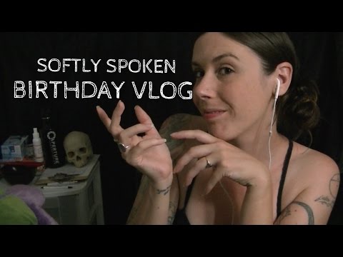 ASMR Softly Spoken Birthday Vlog