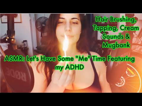 💚 ASMR: Let's Have Some "Me" Time Featuring My ADHD (& The Screaming Kids) And Fun Triggers 💚.