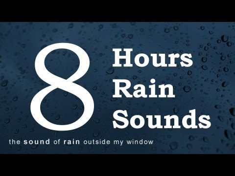 Relaxing Sounds of Nature 8: 8 hours Sleep version of rain sounds outside my window