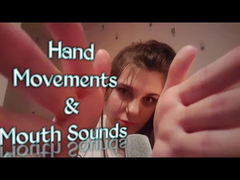 ASMR || Hand movements & Mouth sounds |