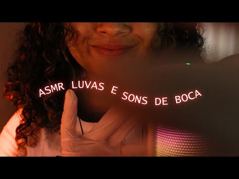 ASMR | LUVINHAS DO ASMR COM MOUTH SOUNDS | Luvas, creme, esfoliante