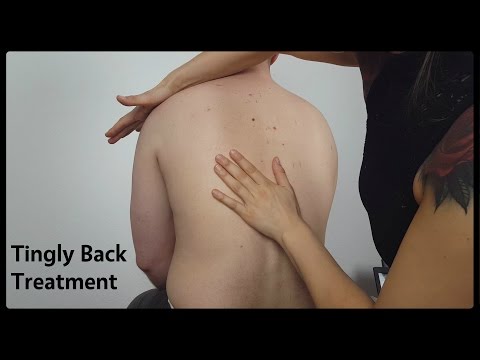 Tingly Back Treatment - Tingles All Over My Body! *ASMR*