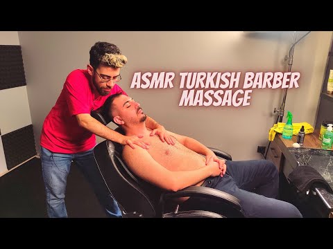ASMR TURKISH BARBER AMAZING RELAXİNG MASSAGE-Asmr chest,head,arm,face