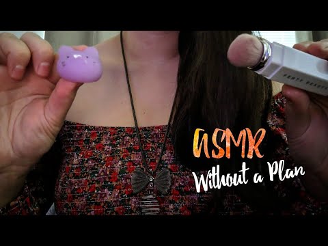ASMR Without a PLAN When NOTHING ELSE Seems to Work!!  (Unpredictable Lofi ASMR)