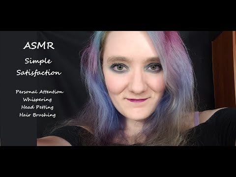 ASMR Simple Satisfaction (personal attention)