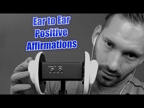 ASMR - Close Up Ear to Ear Positive Affirmations  (For Anxiety, Sleep, Depression, etc.)