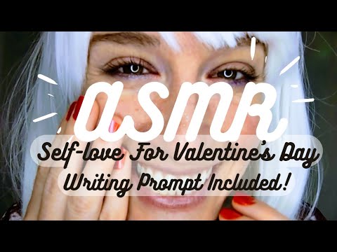 ASMR | Self-love for Valentine's Day because you're worth it! 💖 (writing prompt included!)
