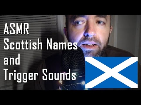 ASMR Scottish Names and Trigger Sounds