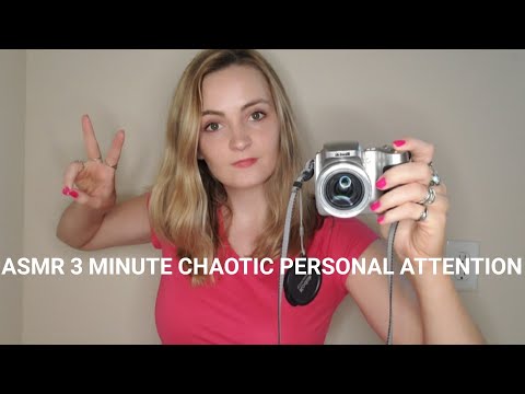 ASMR 3 MINUTES CHAOTIC PERSONAL ATTENTION (3 MINUTE ASMR)