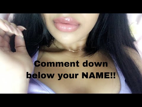 ASMR~ Comment down below your name!!!!