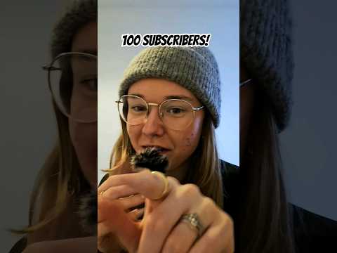 Thank you for 100 subs! Special video out tomorrow! #asmr