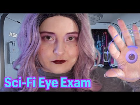 Sci-Fi Eye Exam 👁️ [ASMR] 👁️ Role Play Month
