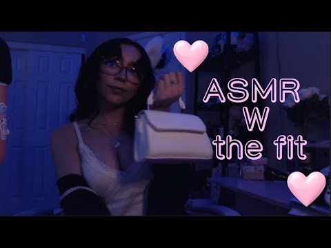 Trying to make ASMR w my fit!