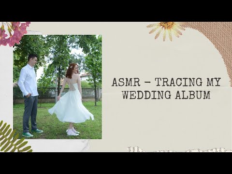 ASMR - My wedding album (tracing, whispering) ❤️