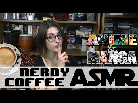 ☕Nerdy Coffee ~ ASMR ~ Anime & Manga Storytime