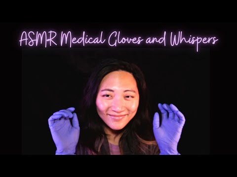 ASMR Medical Gloves and Whispers