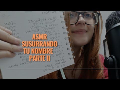 ASMR | SUSURROS COSQUILLOSOS CON TU NOMBRE - Parte II