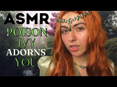 ASMR || poison ivy adorns you