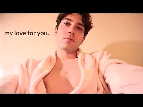 You're the one I want to give my love... ASMR