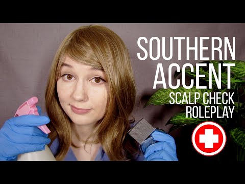 ASMR Southern Accent Nurse ~ Scalp Check + Treatment Roleplay