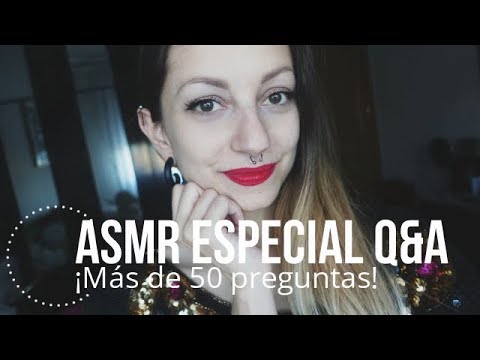 ASMR ESPECIAL 40K: Q&A ¡Más de 50 preguntas! 😜 / Nadira ASMR