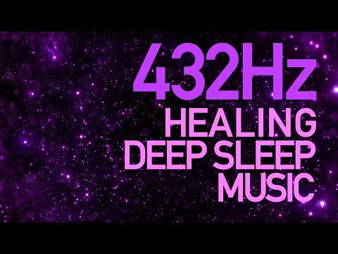 432Hz Music for Deep Sleep 😴 Healing Frequency, Relaxation Music