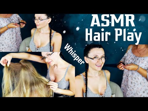 Hair Play/Brushing *ASMR + whispering