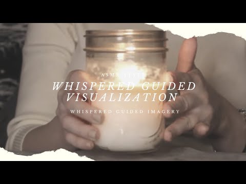 ASMR Guided Imagery Visualization and Meditation Whispered Version