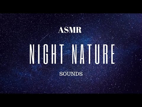 Night Nature Sounds ASMR (SoftlySpoken) use headphones