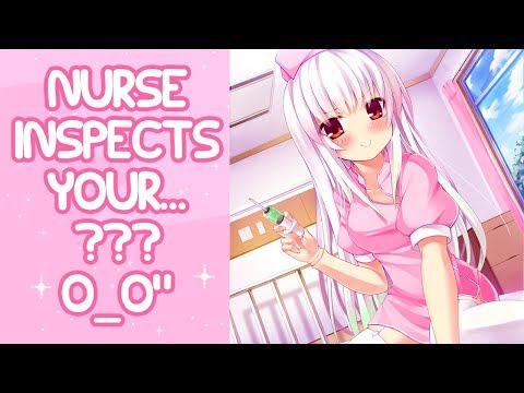 ❤︎【ASMR】❤︎ Nurse Inspects Your o_o" ???