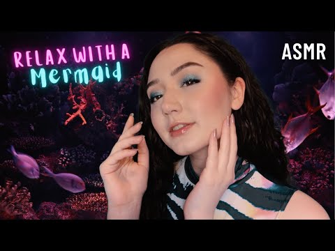 ASMR Relax With A Mermaid (Mouth Sounds, Nail Clicking, Layered Triggers)