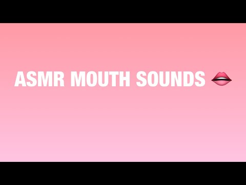 ASMR|| Mouth Sounds 👄