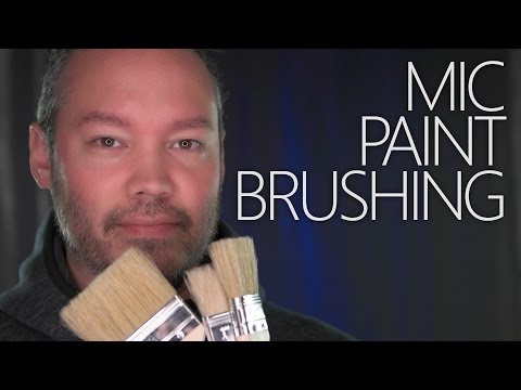 Microphone Paint Brushing ~ ASMR/Brushing/Binaural