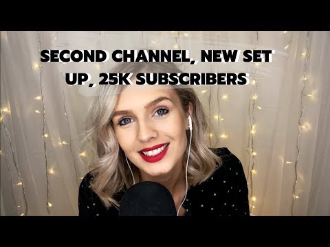 ASMR | Whispered Chatty Update - New Set Up, Second Channel, 25K Subscribers!