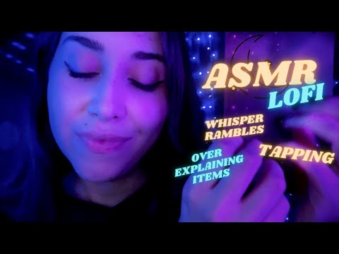 LOFI ASMR 💗 Over explaining items you don’t care about 🤣 Whisper rambles