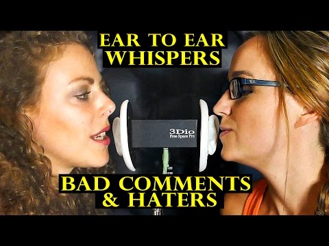2 Girls ASMR Ear to Ear Whisper 3Dio Binaural – Negative Comments & Dealing w/ Haters