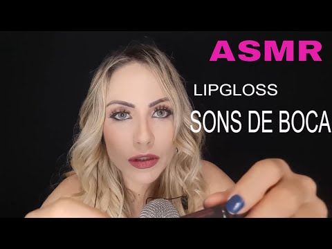 ASMR - LIPGLOSS👄 SONS DE BOCA