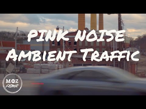 Pink Noise | Ambient Traffic Sounds | 1 Hour