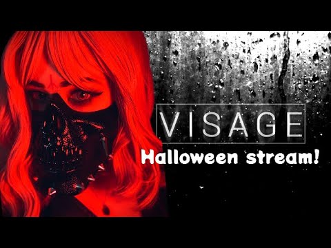 Halloween Stream! Let’s play Visage!
