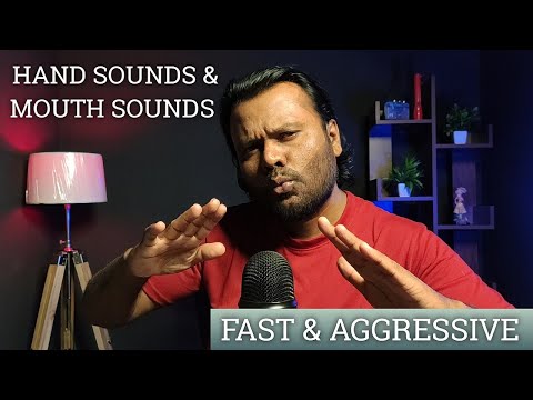 ASMR Fast And Aggressive Hand And Mouth Sounds
