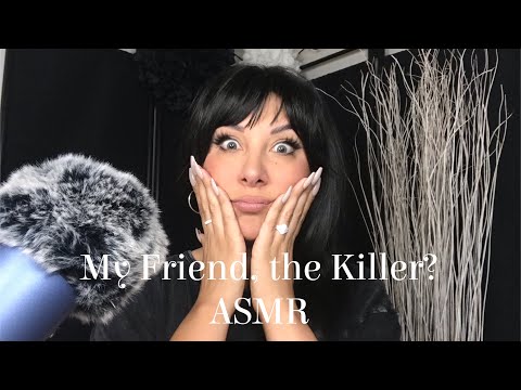 The Killer I Knew/ Mild Spoken ASMR