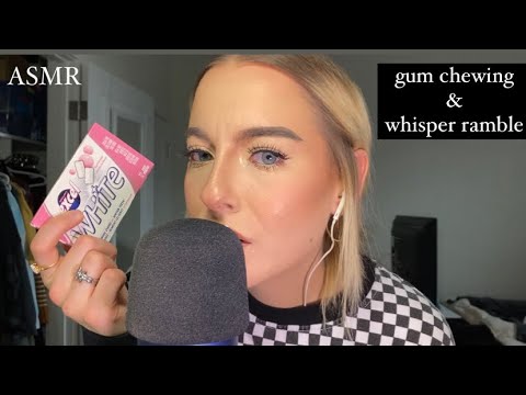 ASMR | gum chewing and whisper ramble