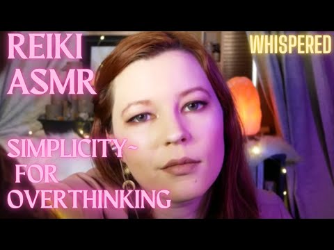 ✨Reiki ASMR| Simplicity~ Flexibility for Overthinking/Anxiety