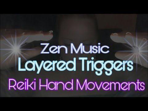 ASMR Reiki Hand Movements| Zen Music| Layered Triggers