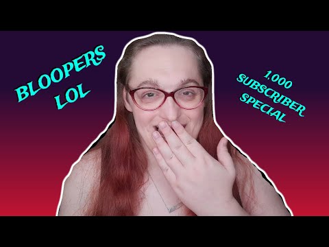 ✨ ASMR BLOOPERS! 1,000 Thousand Subscriber Special ✨