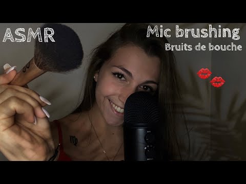 ASMR Français - MIC brushing et bruits de bouche intenses 💋 (100% frissons)