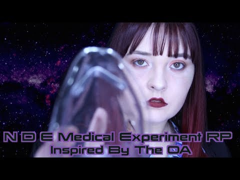 NDE Medical Experiment 💧🌟💧ASMR Role Play 💫Inspired By The OA💫