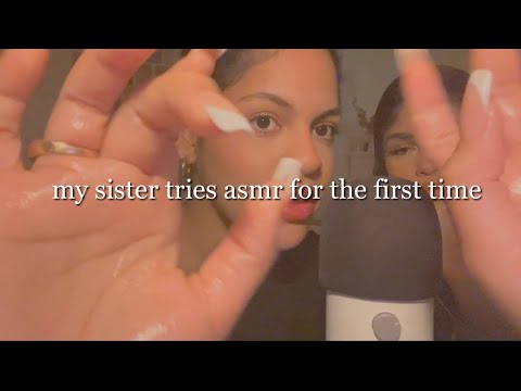 my sister tries asmr for the first time