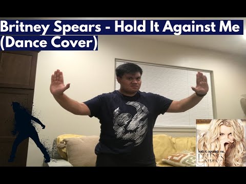 Britney Spears -  Hold It Against Me (Dance Cover)
