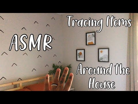 ASMR- Tracing Items Around My House